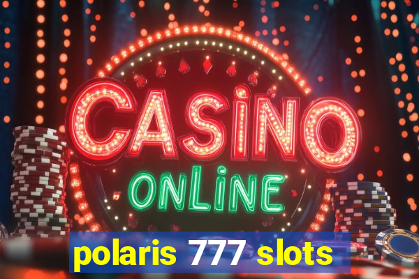 polaris 777 slots