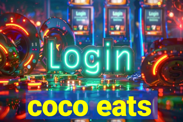 coco eats