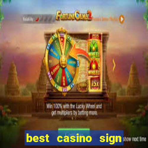 best casino sign up bonus