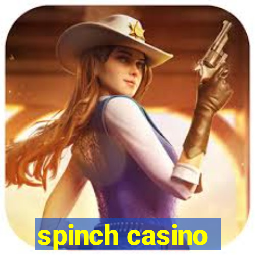 spinch casino