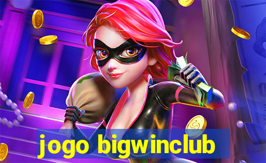 jogo bigwinclub