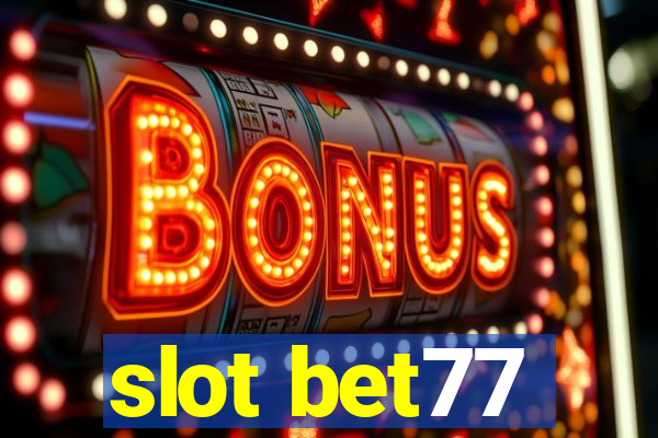 slot bet77