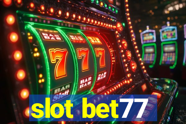 slot bet77