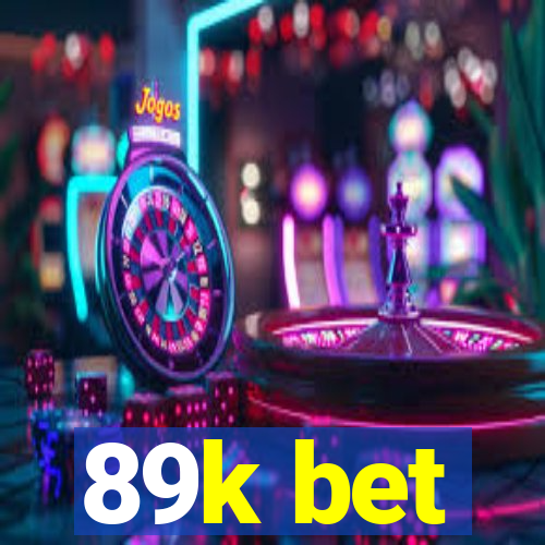 89k bet