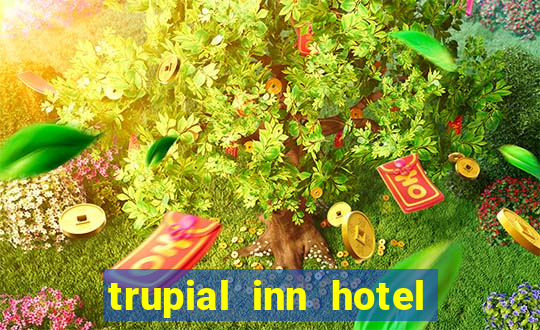 trupial inn hotel & casino