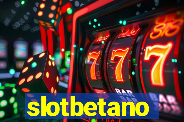 slotbetano