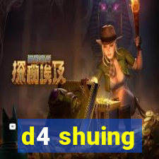 d4 shuing