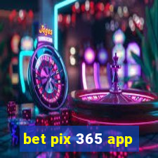 bet pix 365 app