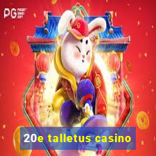 20e talletus casino