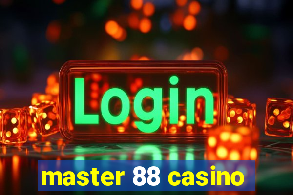 master 88 casino