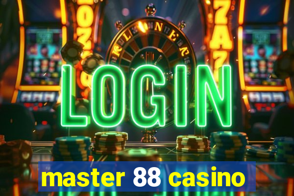 master 88 casino