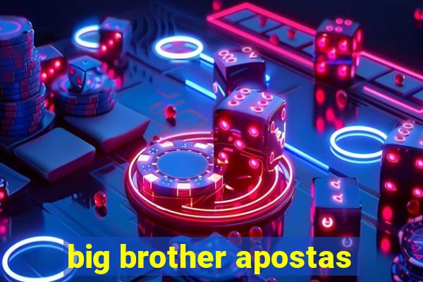 big brother apostas