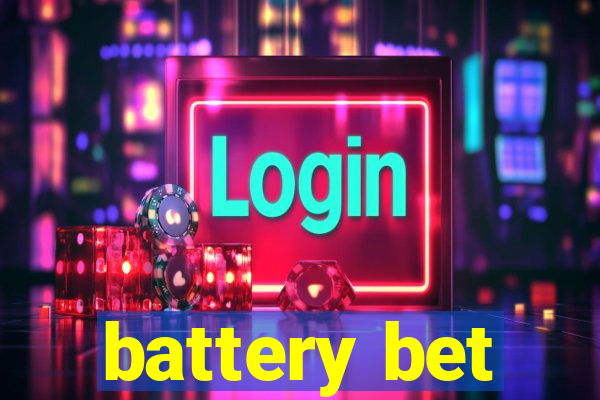 battery bet