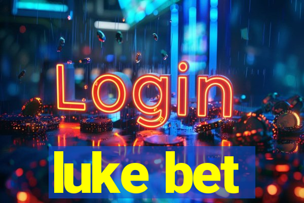 luke bet