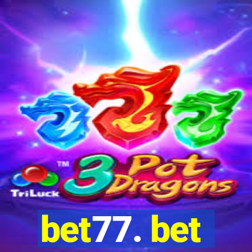 bet77. bet