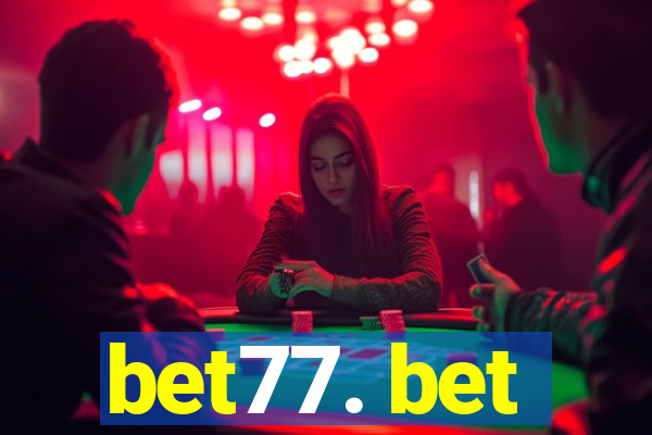 bet77. bet