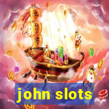 john slots