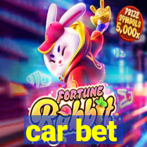 car bet