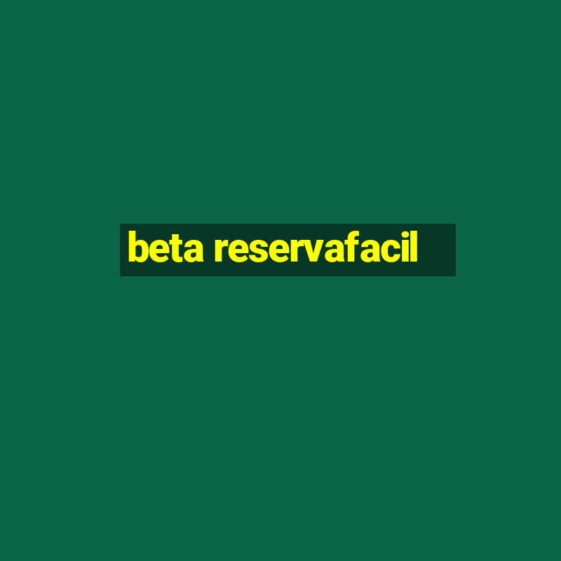 beta reservafacil