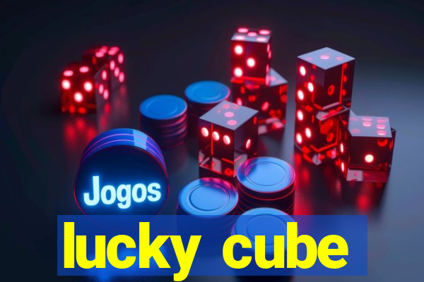 lucky cube