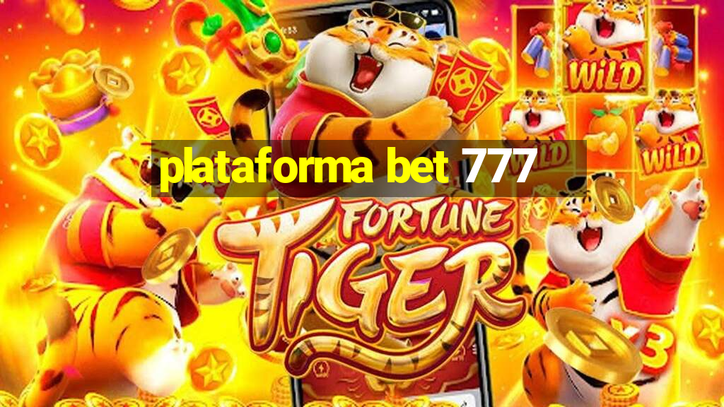 plataforma bet 777