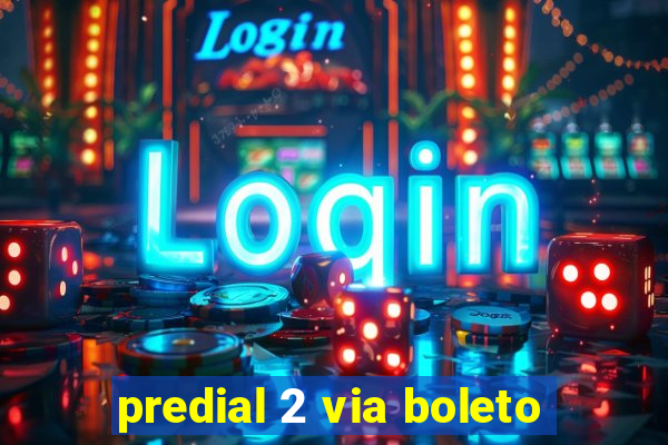 predial 2 via boleto