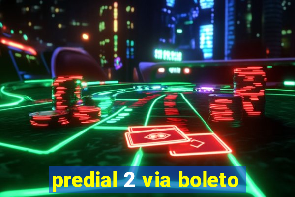 predial 2 via boleto