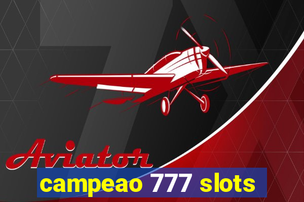 campeao 777 slots