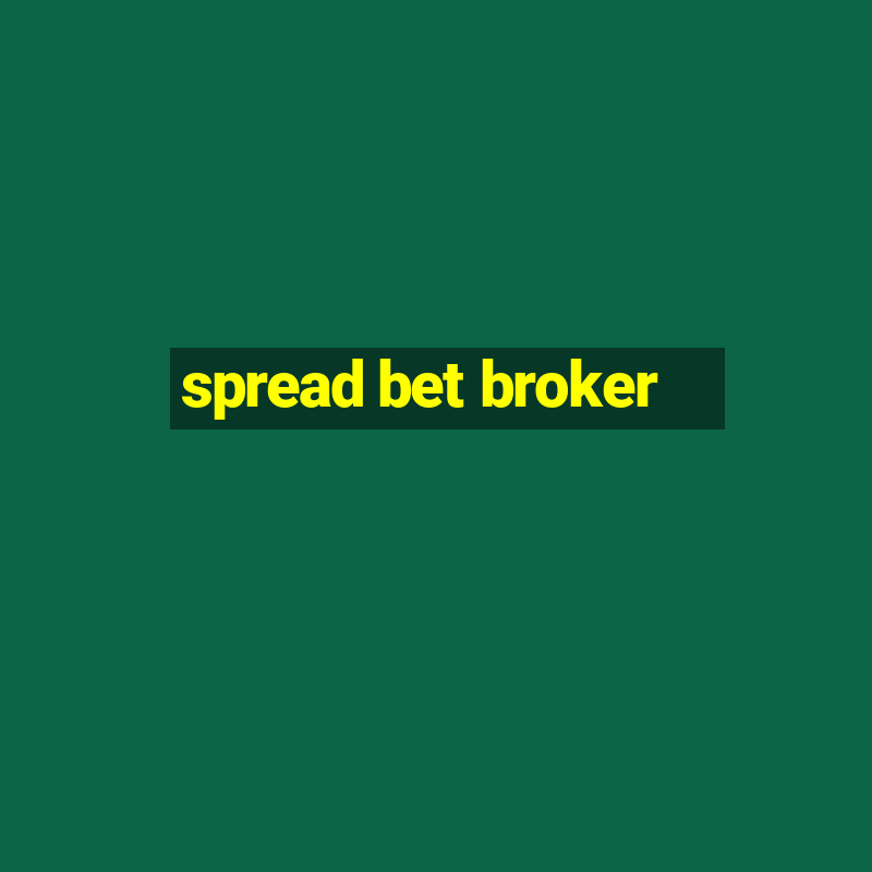 spread bet broker