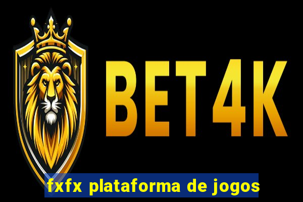 fxfx plataforma de jogos