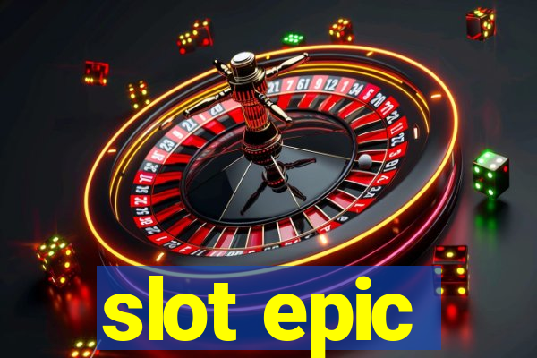 slot epic