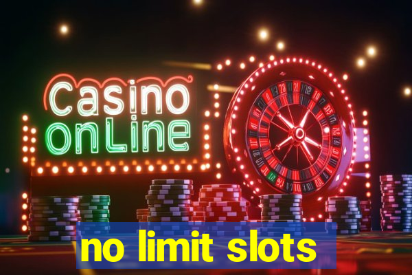 no limit slots