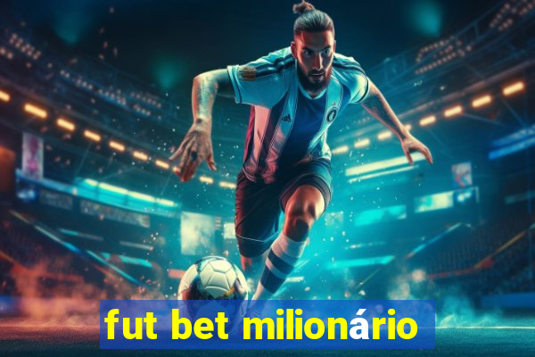 fut bet milionário