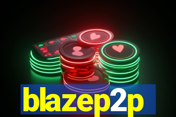 blazep2p