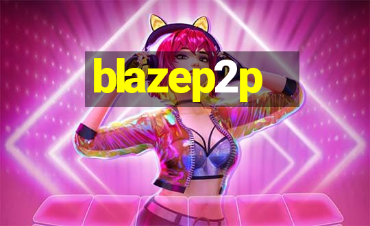 blazep2p