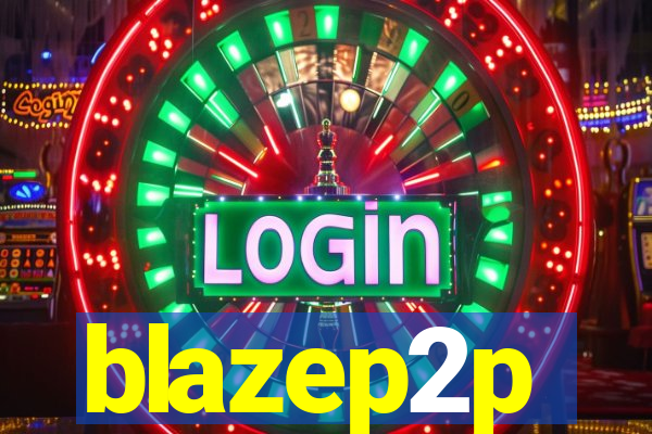 blazep2p