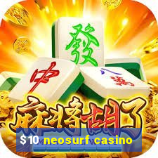 $10 neosurf casino