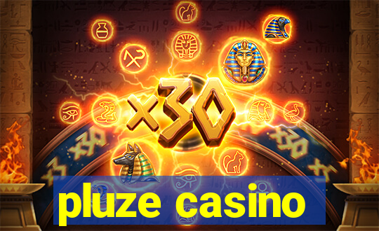 pluze casino