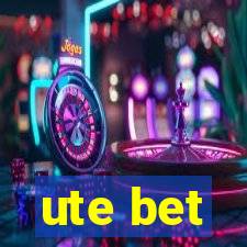 ute bet