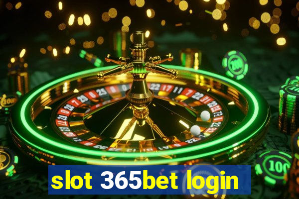 slot 365bet login