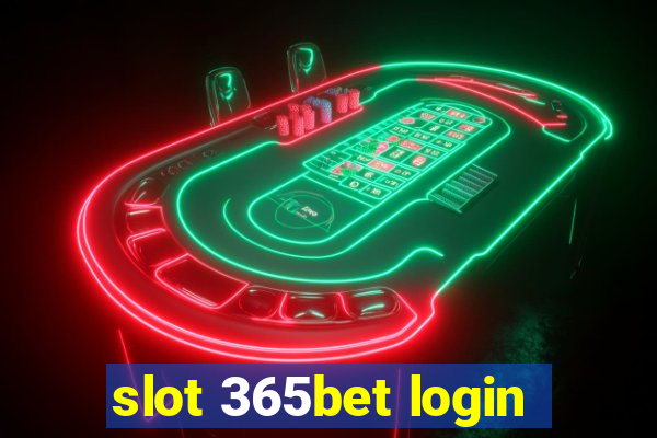 slot 365bet login