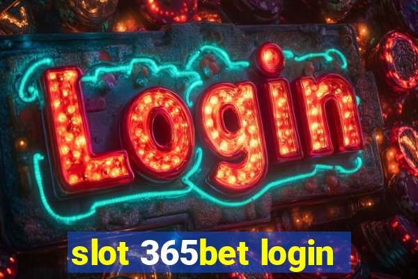 slot 365bet login