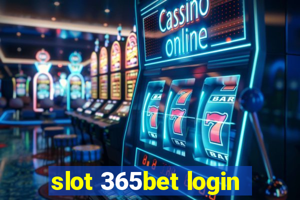 slot 365bet login