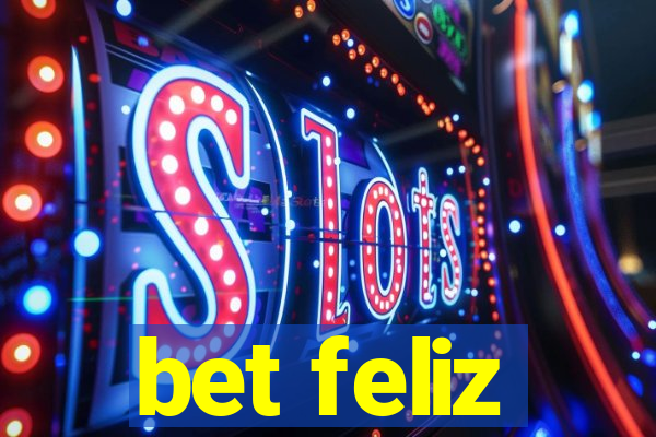 bet feliz