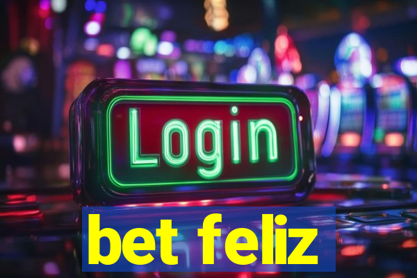 bet feliz