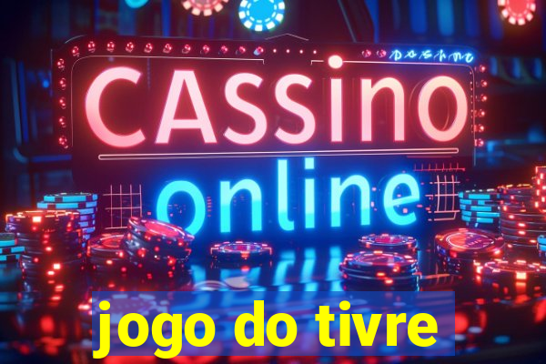 jogo do tivre