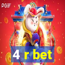 4 r bet