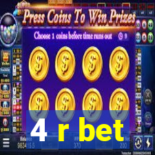 4 r bet