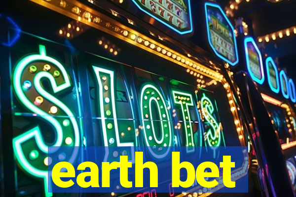 earth bet