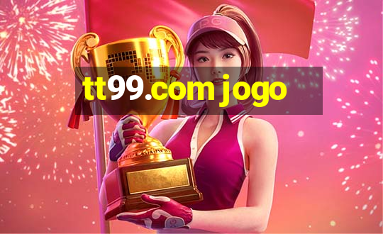 tt99.com jogo